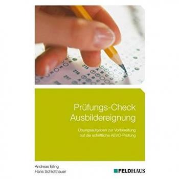 Andreas Eiling Prüfungs-Check Ausbildereignung: Übungsaufgaben Zur Vorbereitung Auf Die Schriftliche Aevo-Prüfung