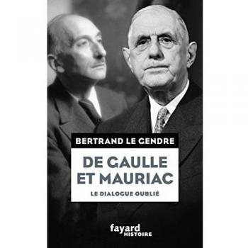 De Gaulle et Mauriac : Le dialogie oublié