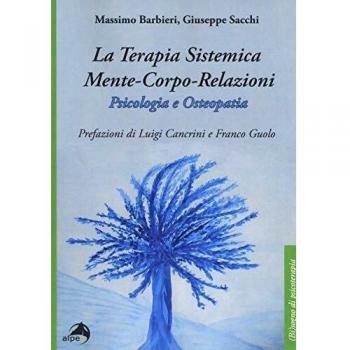La terapia sistemica mente-corpo-relazioni. Psicologia e osteopatia