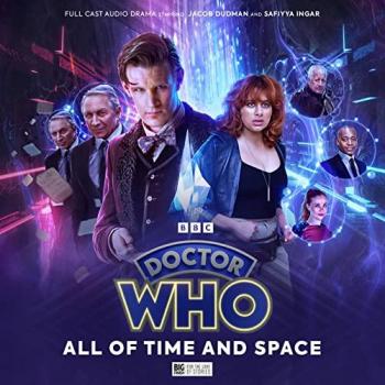 Doctor Who The Eleventh Doctor Chronicles All of Time and Space by James Goss