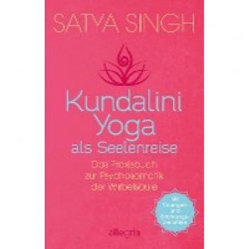 Singh, Satya: Kundalini Yoga als Seelenreise