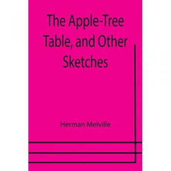 The Apple-Tree Table and Other Sketches