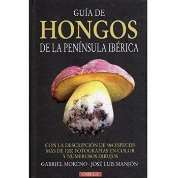 Guia de hongos de la peninsula iberica (Tapa dura).