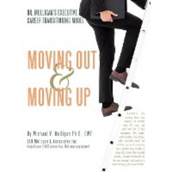 Mulligan's Executive Career Transitioning Model: Executives Will Move from One Company to Another Every 3 to 5 Years