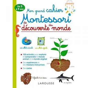Mon grand cahier Montessori de découverte du monde : De 3 à 6 ans