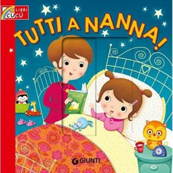 Silvia D'Achille Tutti A Nanna! Ediz. A Colori