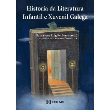 Historia da Literatura Infantil e Xuvenil Galega (Tapa blanda con solapas).