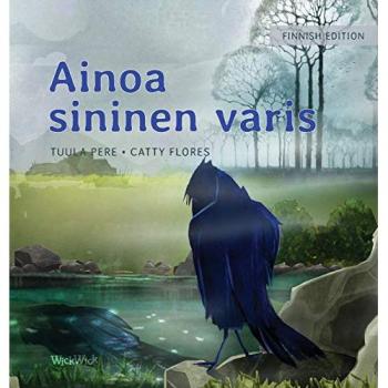 Ainoa sininen varis : Finnish Edition of The Only Blue Crow