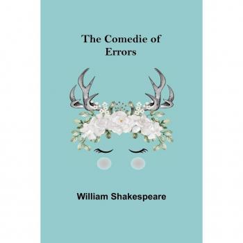 Shakespeare, William: The Comedie of Errors