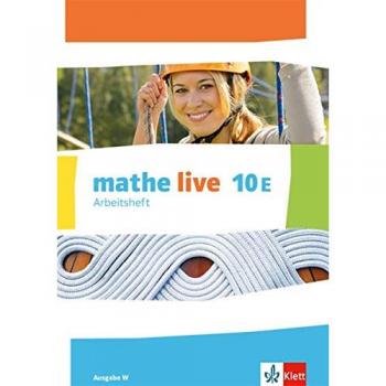 mathe live 10E. Ausgabe W. Arbeitsheft mit Lösungsheft Klasse 10