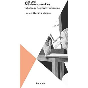 Selbstbewusstwerdung: Schriften zu Kunst und Feminismus (Polypen)