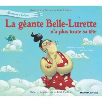 La gÃÂ©ante Belle-Lurette n'a plus toute sa tÃÂªte