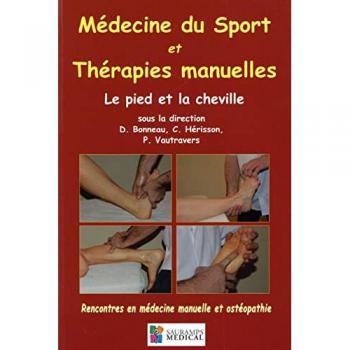 Médecine du sport et thérapies manuelles : le pied et la cheville