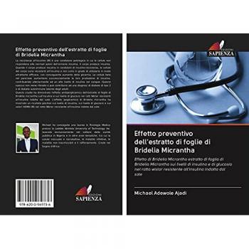 Ajadi, Michael Adewole: Effetto preventivo dell'estratto di foglie di Bridelia Micrantha