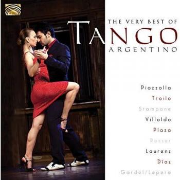 Argentine : The Very Best Of Tango Argentino