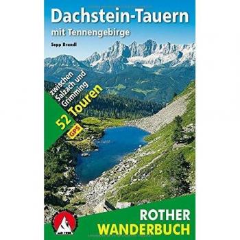 Sepp Brandl Dachstein-Tauern Mit Tennengebirge. 51 Touren Zwischen Salzach Und Grimming (Rother Wanderbuch)