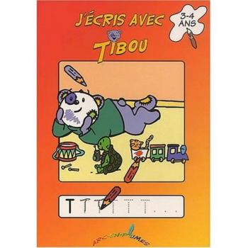 Annick Deru J'Écris Avec Tibou: 3-4 Ans