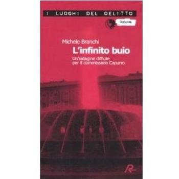 L'infinito buio. Un'indagine difficile per il commissario Capurro