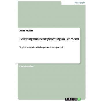 Müller, Alina: Belastung und Beanspruchung im Lehrberuf