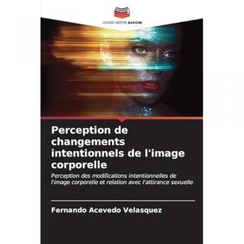 Acevedo Velásquez, Fernando: Perception de changements intentionnels de l'image corporelle