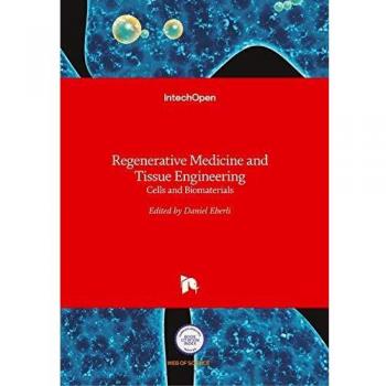 Regenerative Medicine and Tissue Engineering