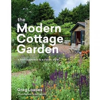 The Modern Cottage Garden: A Fresh Approach to a Classic Style