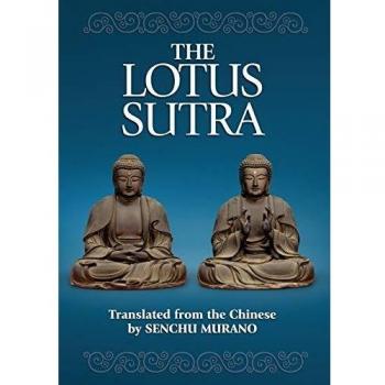 The Lotus Sutra: The Sutra of the Lotus Flower of the Wonderful Dharma