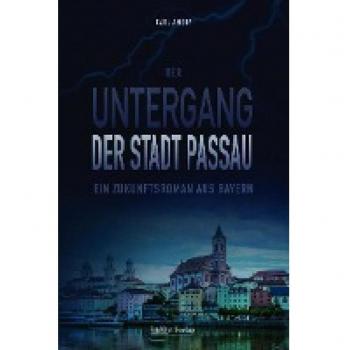 Amery, Carl: Der Untergang der Stadt Passau