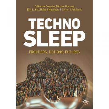 Coveney, Catherine: Technosleep