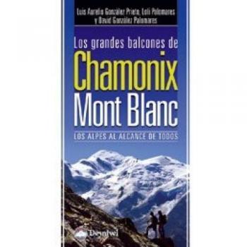 Grandes balcones de chamonix mont blanc, los (Grandes Travesias)