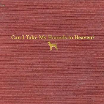 Can I Take My Hounds To Heaven : CD + livret en français