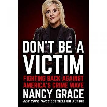 Don't Be a Victim : Fighting Back Against America's Crime Wave
