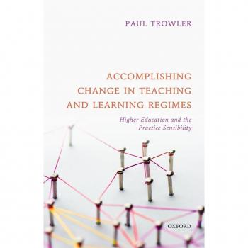 Accomplishing Change in Teaching and Learning Regimes