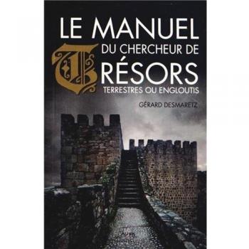 Le Manuel Du Chercheur De Trésors Terrestres Ou Engloutis