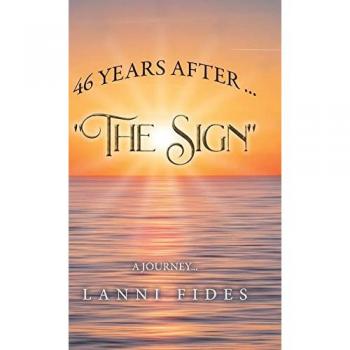 46 Years After ... The Sign: A Journey