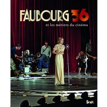 Faubourg 36 : Et les métiers du cinéma