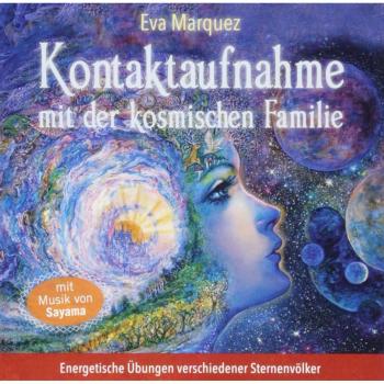 Kontaktaufnahme mit der kosmischen Familie