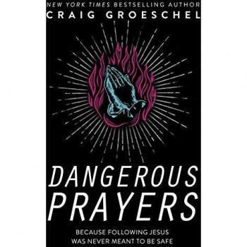 Dangerous Prayers
