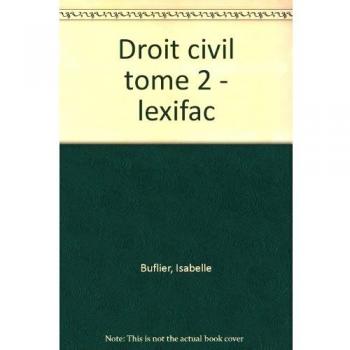 Droit civil. Biens et obligations, tome 2