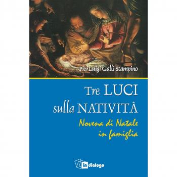 Tre luci sulla natività. Novena di Natale in famiglia