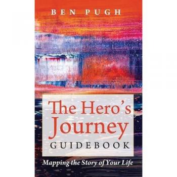The Hero's Journey Guidebook: Mapping the Story of Your Life