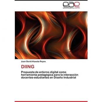 DIING: Propuesta de entorno digital como herramienta pedagógica para la interacción docentes-estudiantes en Diseño Industrial