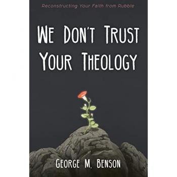 We Don't Trust Your Theology: Reconstructing Your Faith from Rubble
