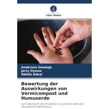 Owoloja, Anderson: Bewertung der Auswirkungen von Vermicompost und Humuserde