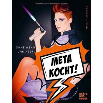 Meta kocht!: Ohne Wenn und Aber (Gräfe und Unzer Einzeltitel)