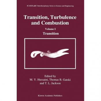 Transition Turbulence and Combustion