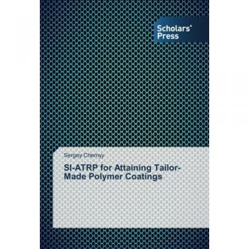 SI-ATRP for Attaining Tailor-Made Polymer Coatings