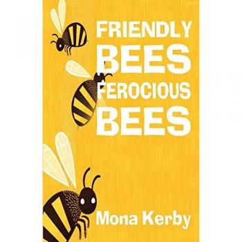 Friendly Bees, Ferocious Bees