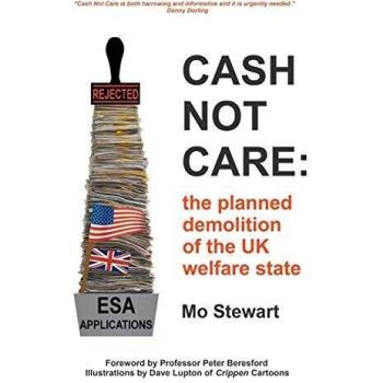 Cash Not Care: the planned demolition of the UK welfare state