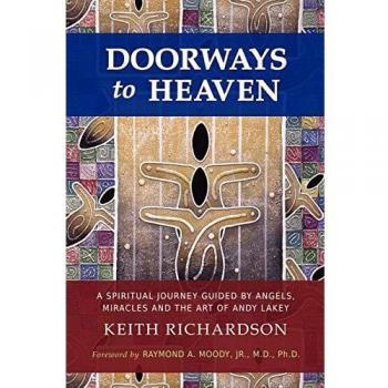Doorways to Heaven: A Spiritual Journey Guided by Angels, Miracles and the Art of Andy Lakey